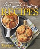 The Editors of Yankee Magazine, Amy Traverso, Traverso Amy, Yankee Magazine, Heath Robbins, Robbins Heath... - Yankee's Lost & Vintage Recipes