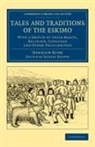 Hinrich Rink, Robert Brown - Tales and Traditions of the Eskimo