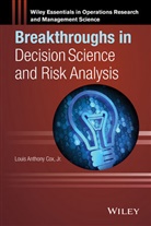 L Cox, L. Cox, Louis A. Cox, Louis Anthony Cox, Loui Anthony Cox, Louis Anthony Cox... - Breakthroughs in Decision Science and Risk Analysis