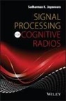 Jayaweera, Sudharman K Jayaweera, Sudharman K. Jayaweera, Jayaweera Sudharman K. - Signal Processing for Cognitive Radios