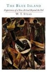 Estelle W. Stead, W. T. Stead - The Blue Island