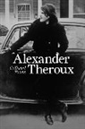 Alexander Theroux, Alexander Theroux, Theroux Alexander - Collected Poems