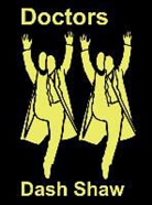 Dash Shaw, Dash Shaw, Shaw Dash - Doctors