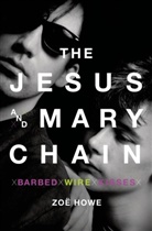 Zoe Howe, Zoë Howe, Zeoe Street Howe - The Jesus and Mary Chain
