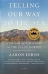 Aaron Hirsh - Telling Our Way to the Sea