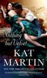 Kat Martin - Nothing but Velvet