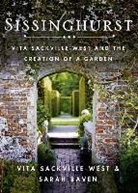 Sarah Raven, V. Sackville-West, Vita Sackville-West, Vita/ Raven Sackville-west - Sissinghurst