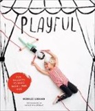 Merrilee Liddiard, Nicole Hill Gerulat - Playful