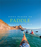 Chris Santella - Fifty Places to Paddle Before You Die