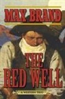 Max Brand - The Red Well