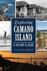 Val Schroeder - Exploring Camano Island: A History & Guide