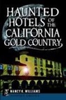 Nancy K Williams, Nancy K. Williams - Haunted Hotels of the California Gold Country