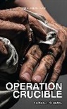 Kieran Knowles, Kieran (Author) Knowles, Knowles Kieran - Operation Crucible