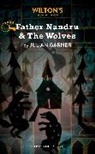 Garner, Julian Garner, Julian (Author) Garner - Father Nandru and the Wolves