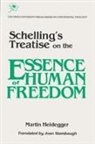 Martin Heidegger - Schelling's Treatise on the Essence of Human Freedom