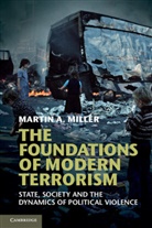 Martin Miller, Martin A. Miller, Martin A. (Duke University Miller, Miller Martin A. - Foundations of Modern Terrorism