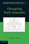 Sean F. Everto, Sean F. Everton, Sean F. (Naval Postgraduate School Everton - Disrupting Dark Networks
