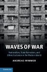 Andreas Wimmer, Andreas (Princeton University Wimmer, Wimmer Andreas - Waves of War