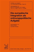 Helmu Gröner, Helmut Gröner, Schüller, Schüller, Alfred Schüller - Die europäische Integration als ordnungspolitische Aufgabe