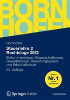 Bornhofe, Manfred Bornhofen, Martin C. Bornhofen, Kaipf - Steuerlehre 2 Rechtslage 2012, Lehrbuch