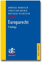 Andrea Haratsch, Andreas Haratsch, Christia Koenig, Christian Koenig, Mat Pechstein, Matthias Pechstein - Europarecht