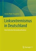 Armin Pfahl-Traughber, Armin (Prof. Dr.) Pfahl-Traughber - Linksextremismus in Deutschland
