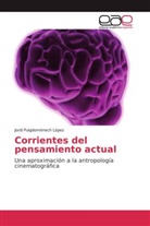 Jordi Puigdomènech López - Corrientes del pensamiento actual