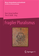 Thea D. Boldt, D Boldt (Dr., Hans-Georg Soeffner, Hans-Geor Soeffner (Prof. (em) Dr.), Hans-Georg Soeffner (Prof. (em) Dr.) - Fragiler Pluralismus