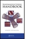 Ahmed Busnaina, Ahmed (Northeastern University Busnaina, Ahmed Busnaina, Ahmed (Northeastern University Busnaina, Busnaina Ahmed - Nanomanufacturing Handbook