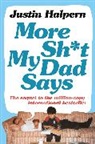 Justin Halpern - More Shit My Dad Says