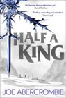 Joe Abercrombie - Half a King
