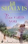 Jill Shalvis, Jill (Author) Shalvis - Then Came You