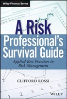C Rossi, Clifford Rossi, Rossi Clifford - Risk Professional?s Survival Guide