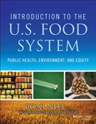 R Neff, Roni Neff, Ron Neff, Roni Neff, Neff Roni - Introduction to the Us Food System