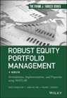 Frank J Fabozzi, Frank J. Fabozzi, Jang H Kim, Jang Ho Kim, Wc Kim, Woo Chan Kim... - Robust Equity Portfolio Management, + Website