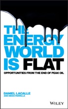 Danie Lacalle, Daniel Lacalle, Daniel Parrilla Lacalle, Lacalle Daniel, Diego Parrilla, Parrilla Diego - Energy World Is Flat