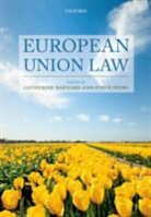 Catherine Barnard, Catherine Peers Barnard, Steve Peers, Catherine Barnard, Steve Peers - European Union Law