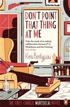 Kyril Bonfiglioli, Bonfiglioli Kyril - Don't Point That Thing At Me