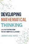 Jonathan Katz, Jonathan D. Katz, Katz Jonathan D. - Developing Mathematical Thinking