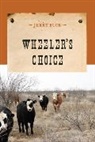 Jerry Buck, Buck Jerry - Wheeler''s Choice