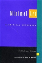 Gregory Battcock, Anne M. Wagner, Gregory Battcock, Battcock Gregory - Minimal Art
