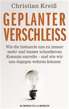 Christian Kreiss - Geplanter Verschleiß