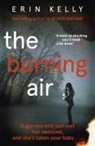 Erin Kelly, Erin L. Kelly, Kelly Erin - The Burning Air