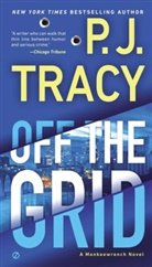 P J Tracy, P. J. Tracy - Off the Grid