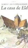 Robert Louis Stevenson, Robert Louis . . . [Et Al. ] Stevenson - La casa de Eld