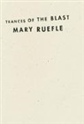 Mary Ruefle - Trances of the Blast