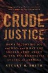 Stuart H Smith, Stuart H. Smith, Smith Stuart H. - Crude Justice