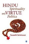 Vasanthi Srinivasan - Hindu Spirituality and Virtue Politics