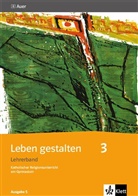 Leben gestalten, Ausgabe S - 3: 9./10. Jahrgangsstufe, Lehrerband