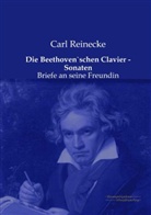 Carl Reinecke - Die Beethoven`schen Clavier-Sonaten